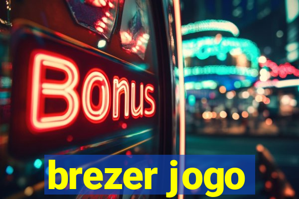 brezer jogo